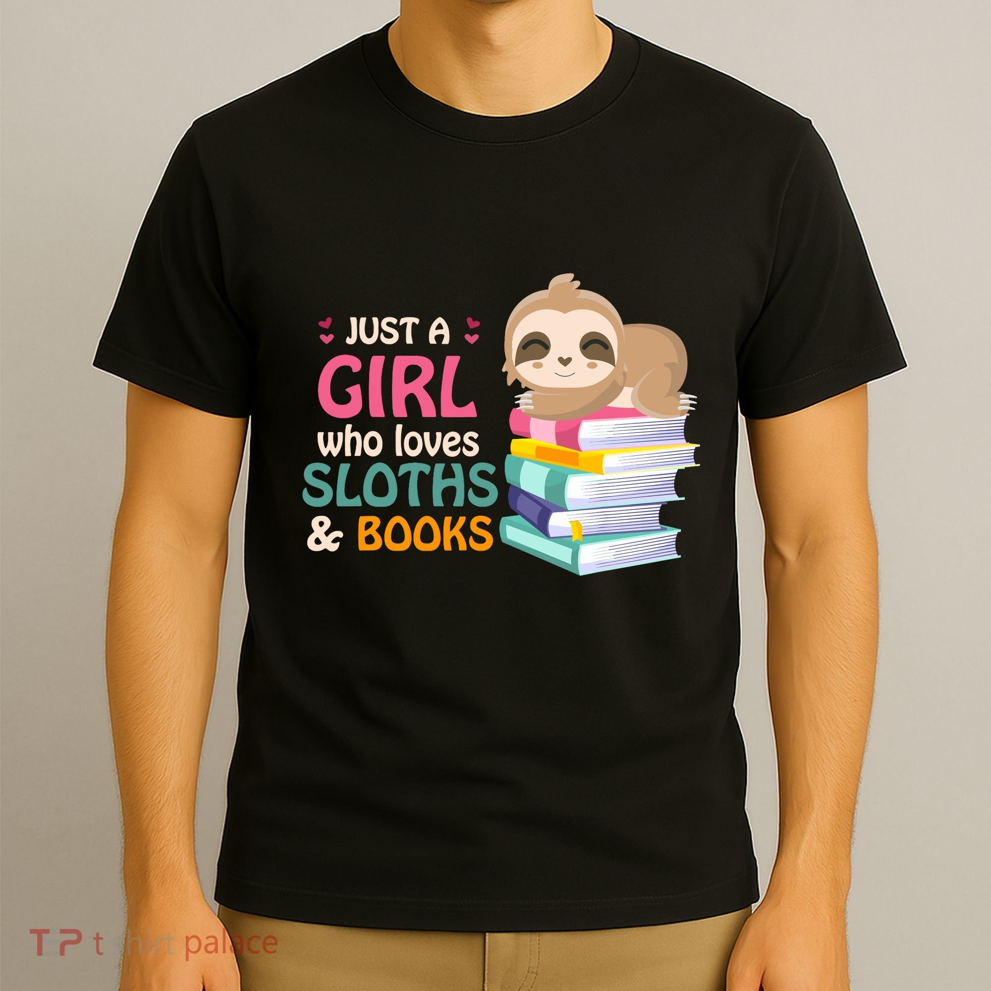 Just A Girl Who Loves Sloths And Books Sloth T-Shirt