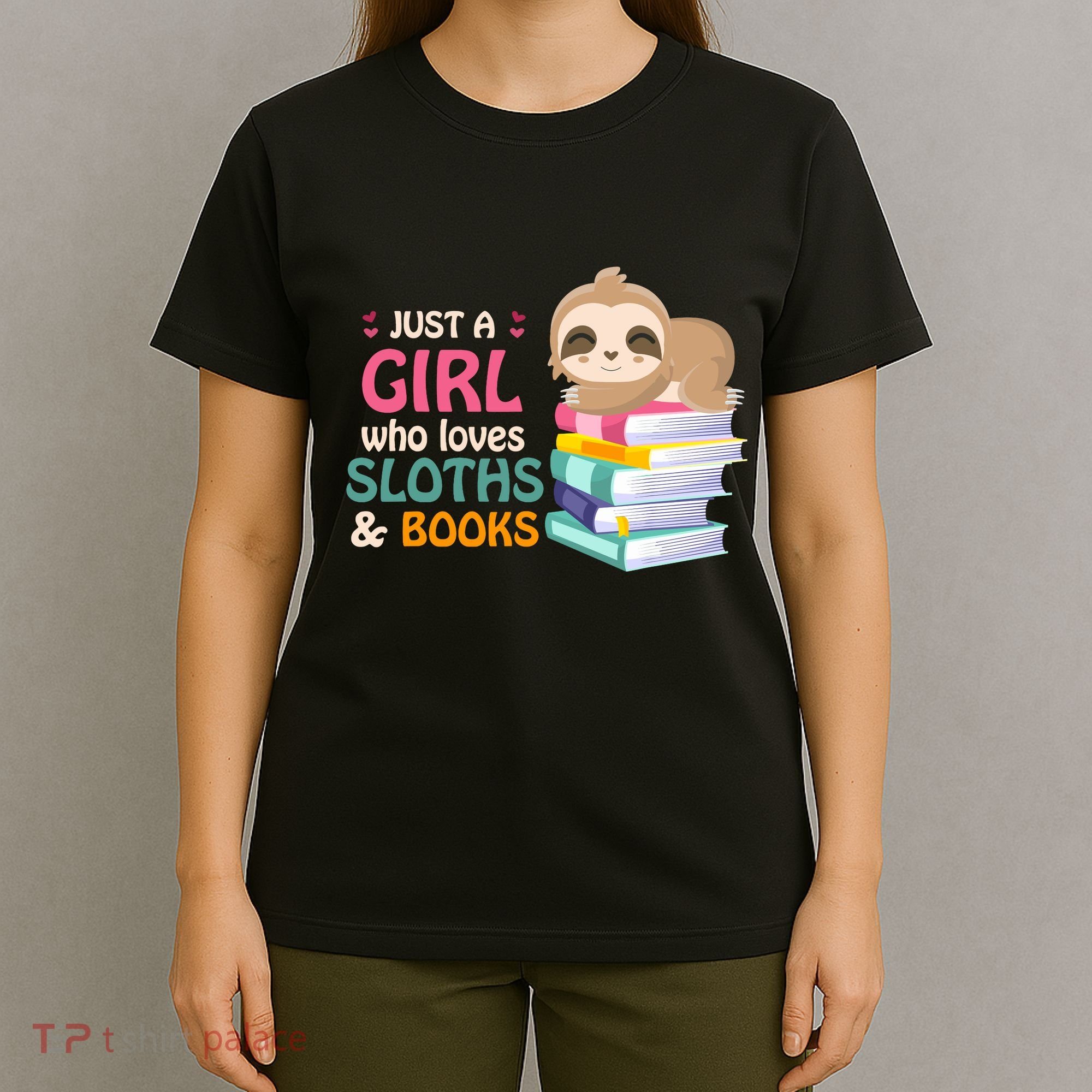 Just A Girl Who Loves Sloths And Books Sloth T-Shirt