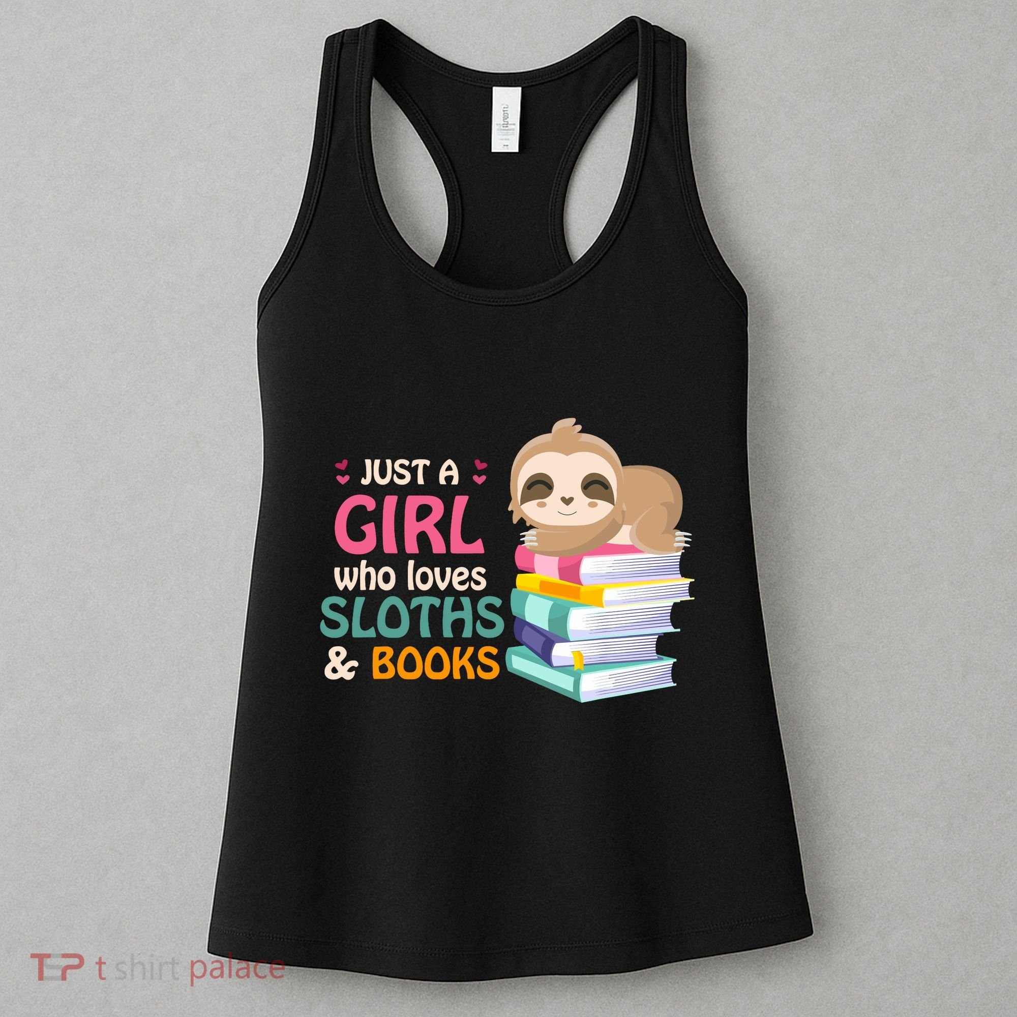 Just A Girl Who Loves Sloths And Books Sloth Women's Tank Top