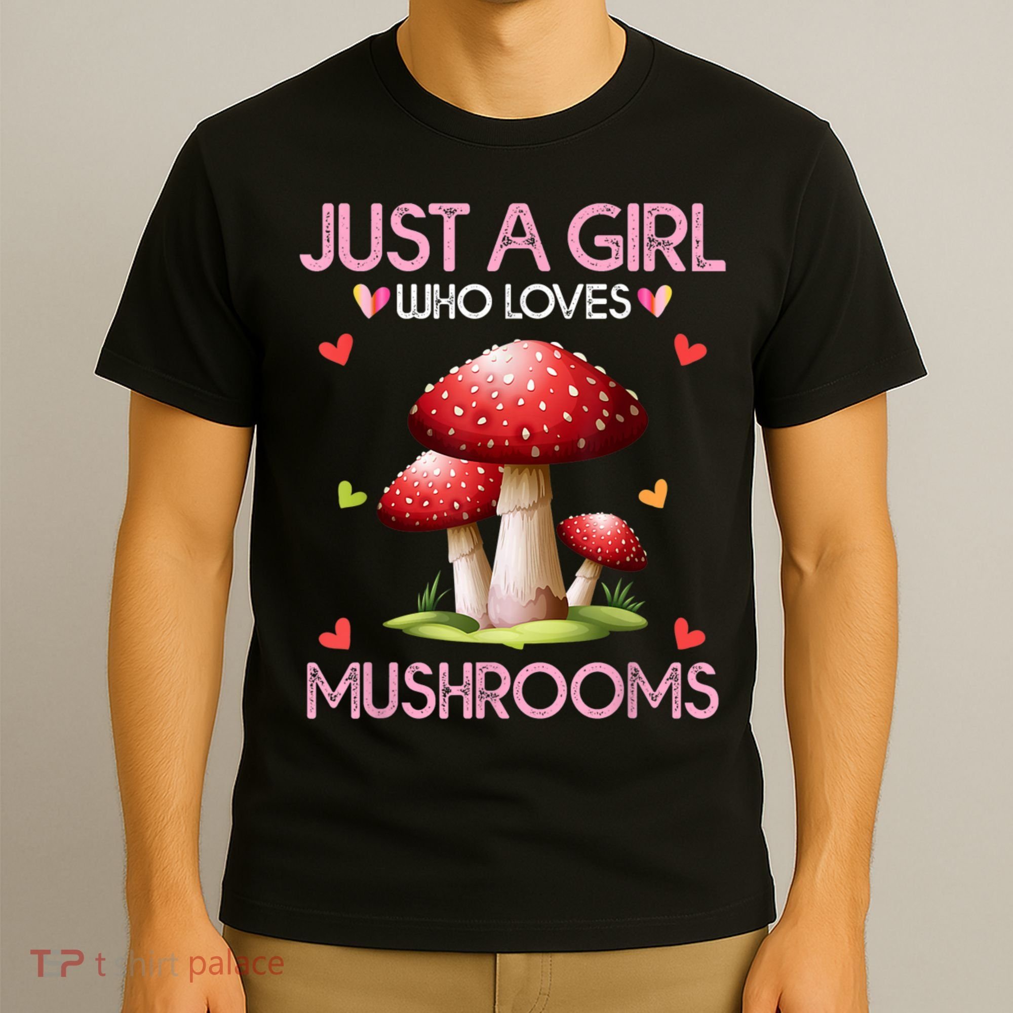 Just A Girl Who Loves Mushroom Hunting T-Shirt
