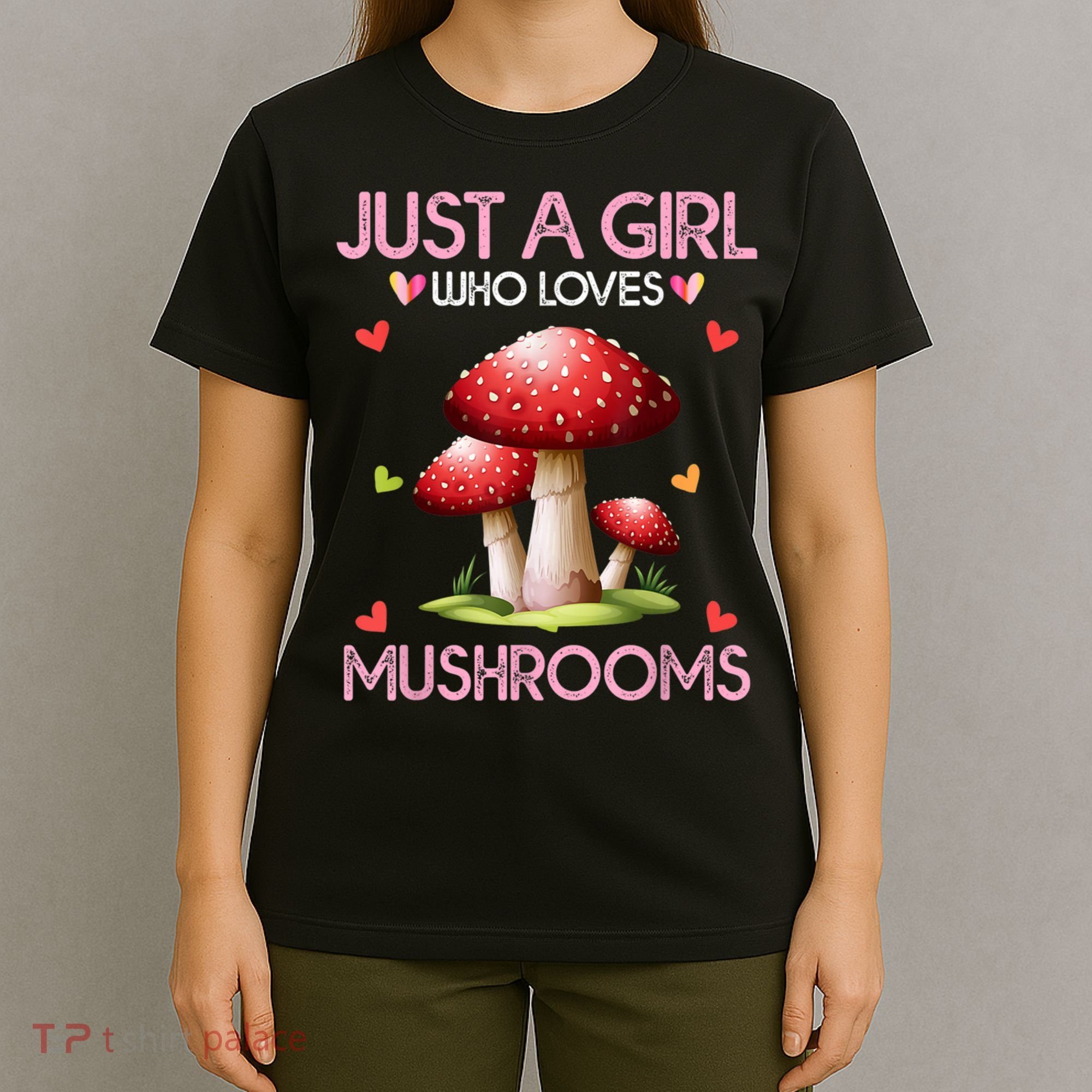 Just A Girl Who Loves Mushroom Hunting T-Shirt