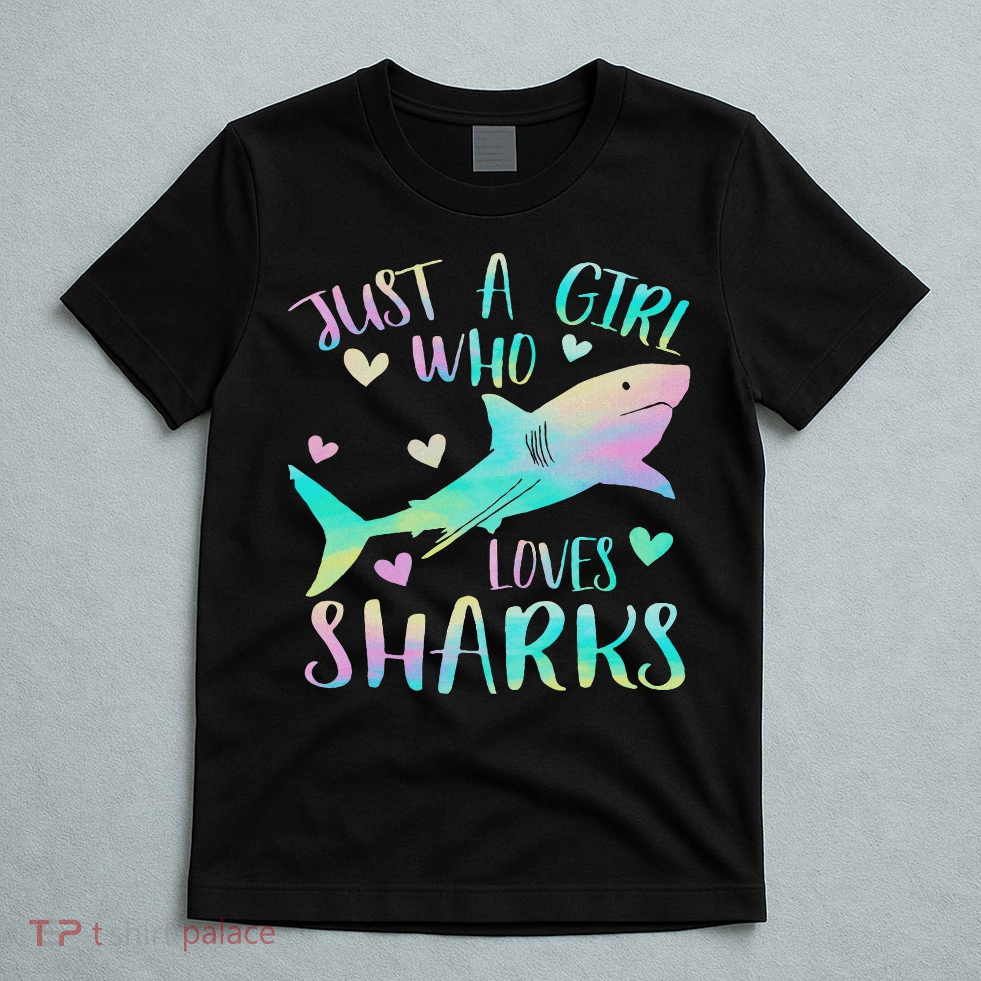 Just A Girl Who Loves Sharks Cute Shark Lover Themed T-Shirt