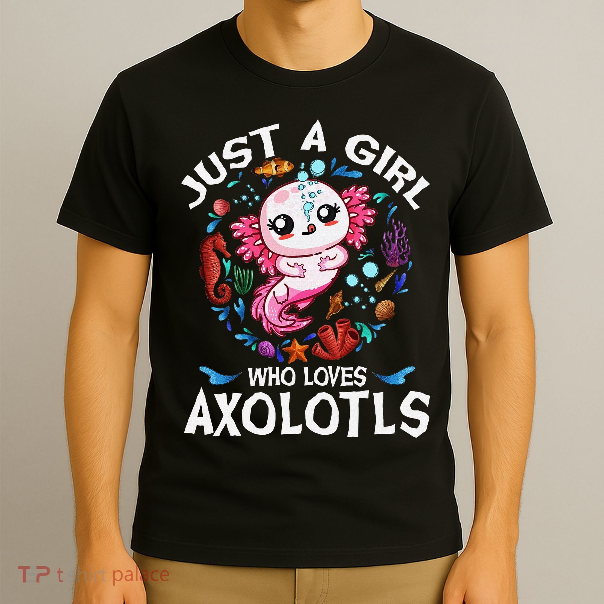 Just A Girl Who Loves Axolotls Cute Axolotl T-Shirt