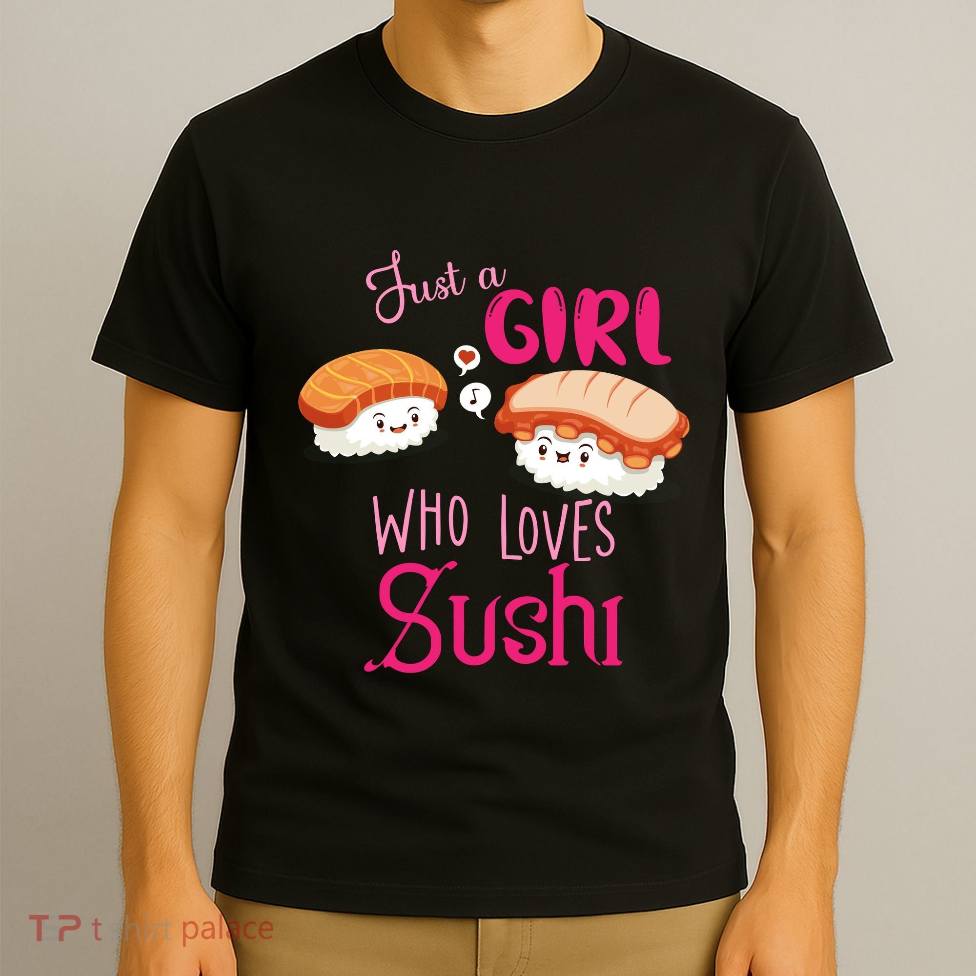 Just A Girl Who Loves Sushi T-Shirt