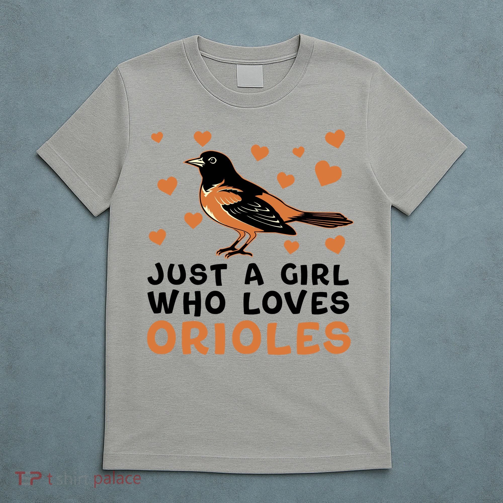 Just A Girl Who Loves Orioles Birds Oriole Lovers T-Shirt