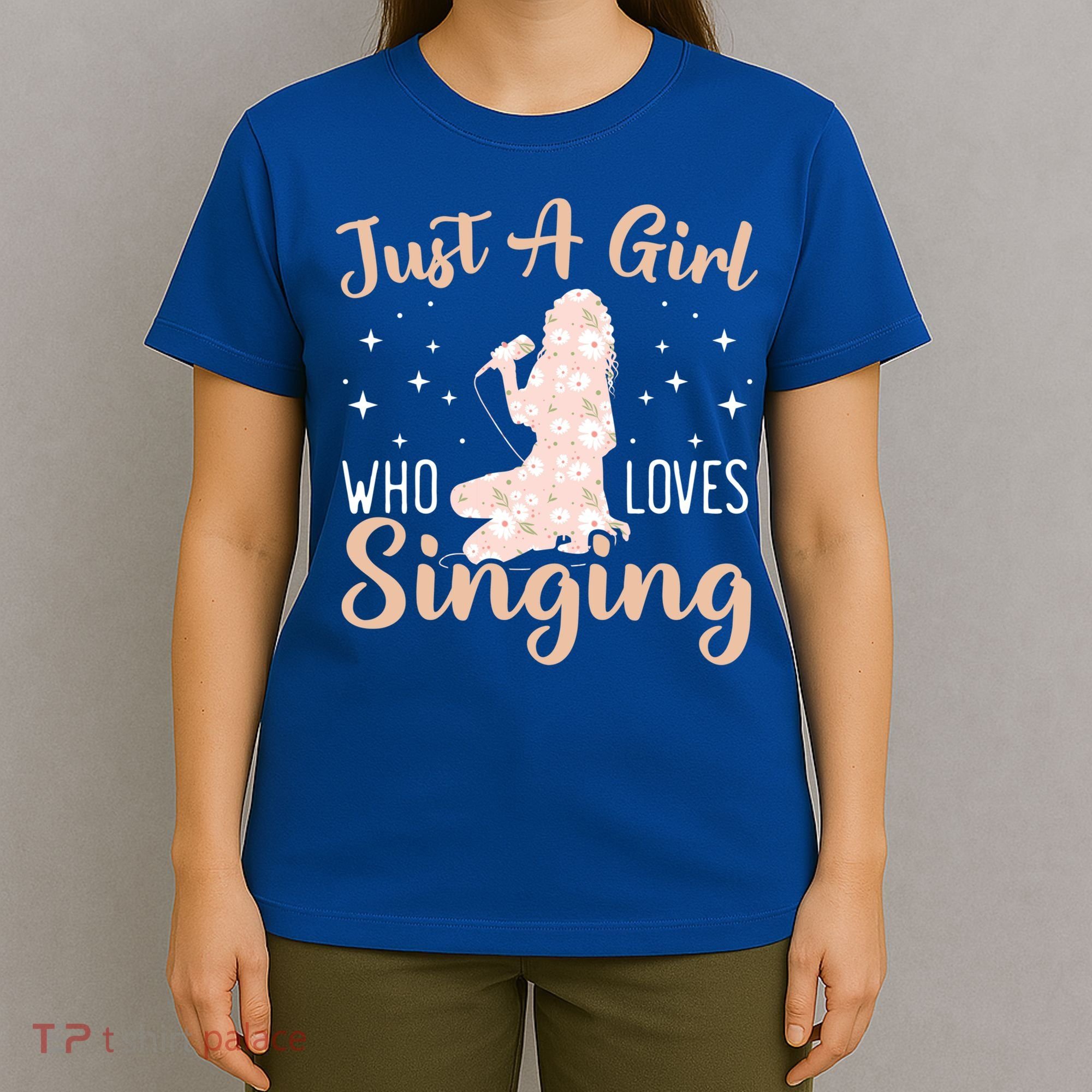 Just A Girl Who Loves To Sing Professional Singer Music Gift T-Shirt