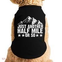 Just Another Half Mile Or So Funny Hiking Gift Doggie Tank thumb 0