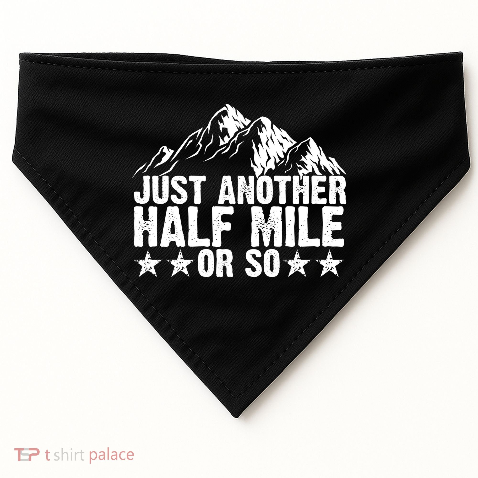 Just Another Half Mile Or So Funny Hiking Gift USA-Made Doggie Bandana