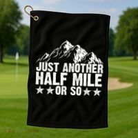 Just Another Half Mile Or So Funny Hiking Gift Golf Towel thumb 1
