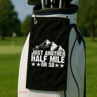 Just Another Half Mile Or So Funny Hiking Gift Golf Towel thumb 2