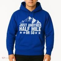 Just Another Half Mile Or So Funny Hiking Gift Hoodie thumb 2