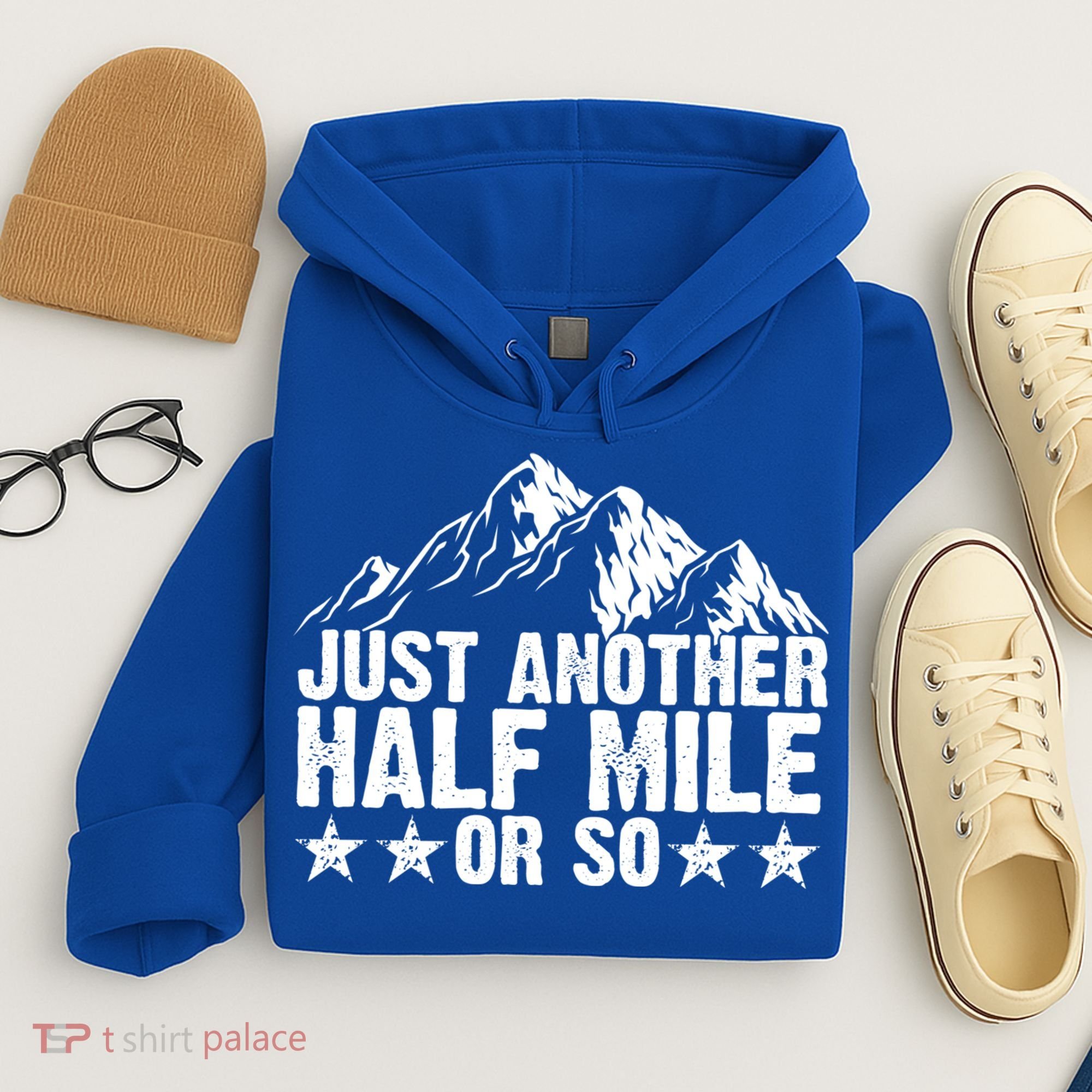 Just Another Half Mile Or So Funny Hiking Gift Hoodie