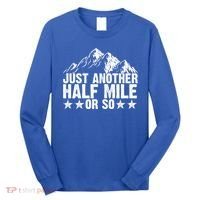 Just Another Half Mile Or So Funny Hiking Gift Long Sleeve Shirt thumb 0
