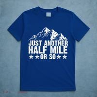 Just Another Half Mile Or So Funny Hiking Gift T-Shirt thumb 5