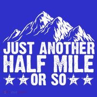 Just Another Half Mile Or So Funny Hiking Gift T-Shirt thumb 7