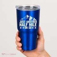 Just Another Half Mile Or So Funny Hiking Gift Tumbler thumb 2