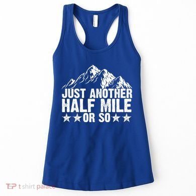 Just Another Half Mile Or So Funny Hiking Gift Women's Tank Top