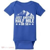 Just Another Half Mile Or So Funny Hiking Gift Baby Bodysuit thumb 0