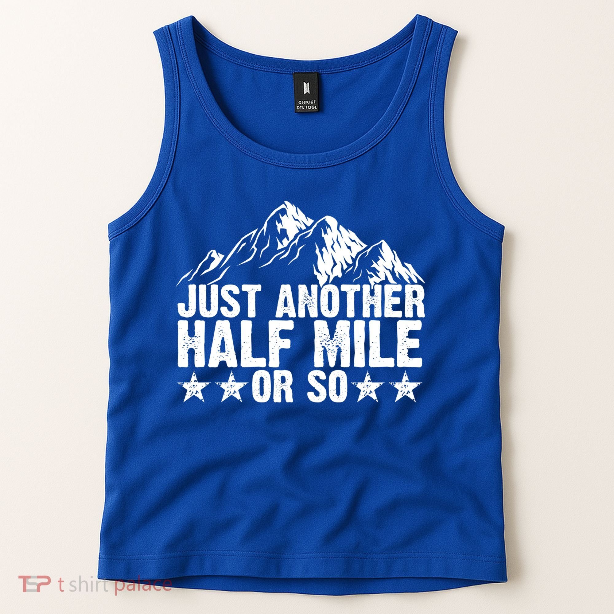 Just Another Half Mile Or So Funny Hiking Gift Tank Top