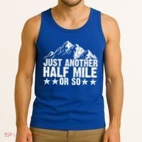 Just Another Half Mile Or So Funny Hiking Gift Tank Top thumb 3