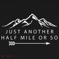 Just Another Half Mile or So Hiking Camping Adventure Gift Mousepad thumb 1