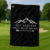 Just Another Half Mile or So Hiking Camping Adventure Gift Golf Towel thumb 1