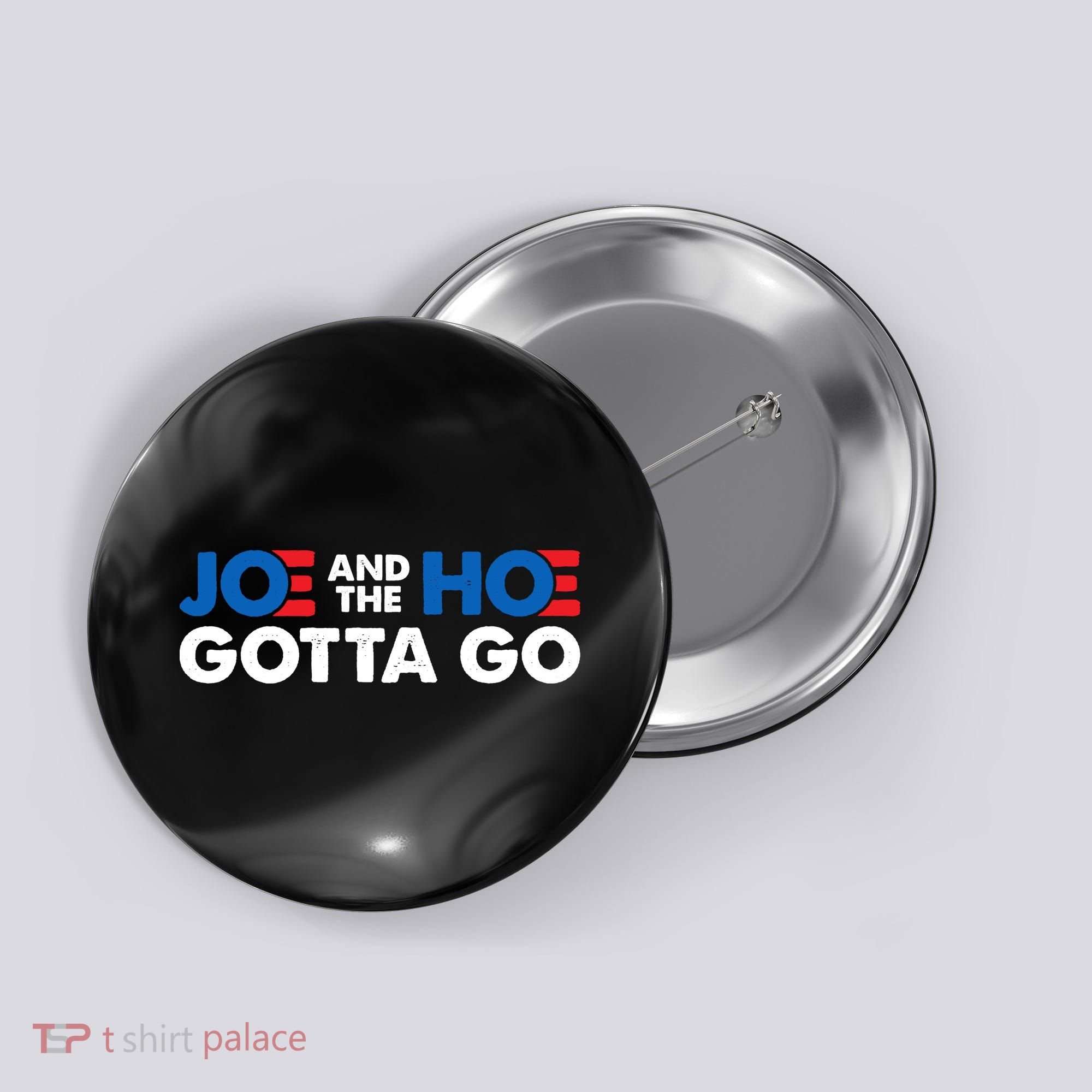 Joe And Hoe Gotta Go Button
