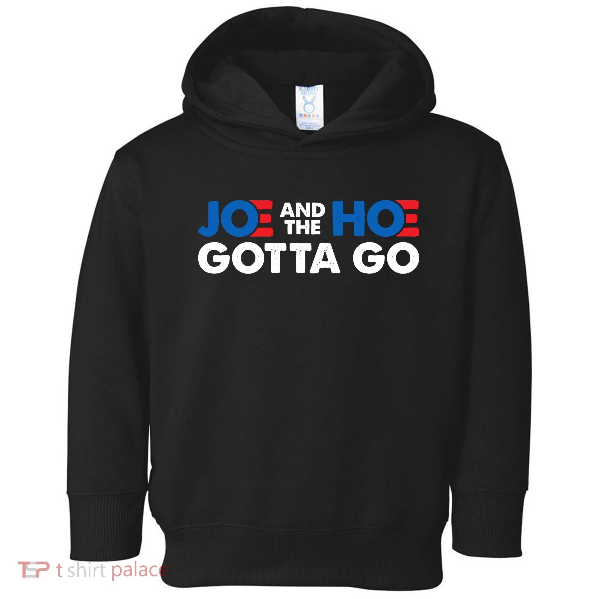 Joe And Hoe Gotta Go Toddler Hoodie