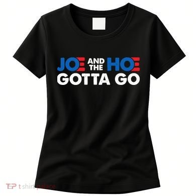 Joe And Hoe Gotta Go Women's T-Shirt