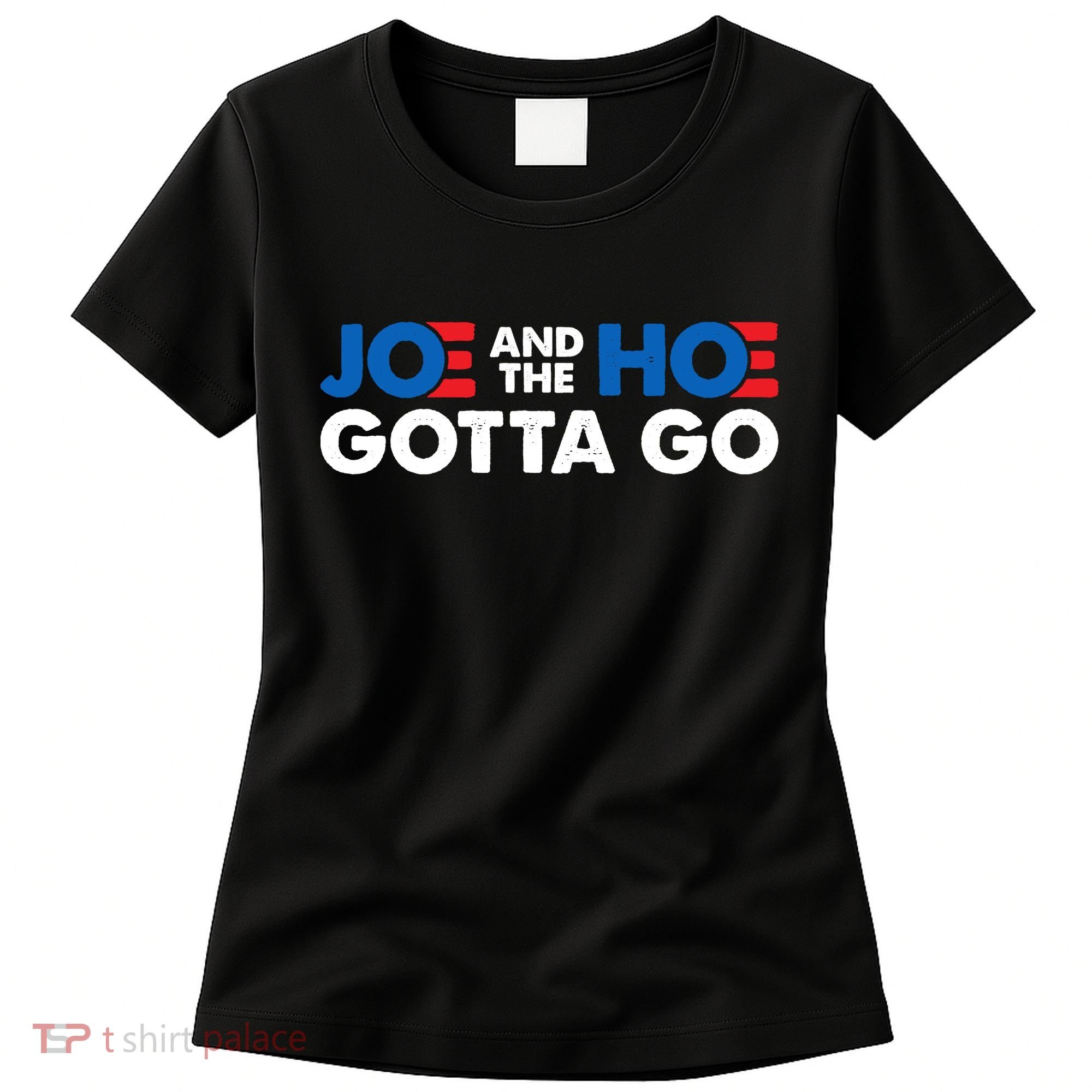 Joe And Hoe Gotta Go Women's T-Shirt