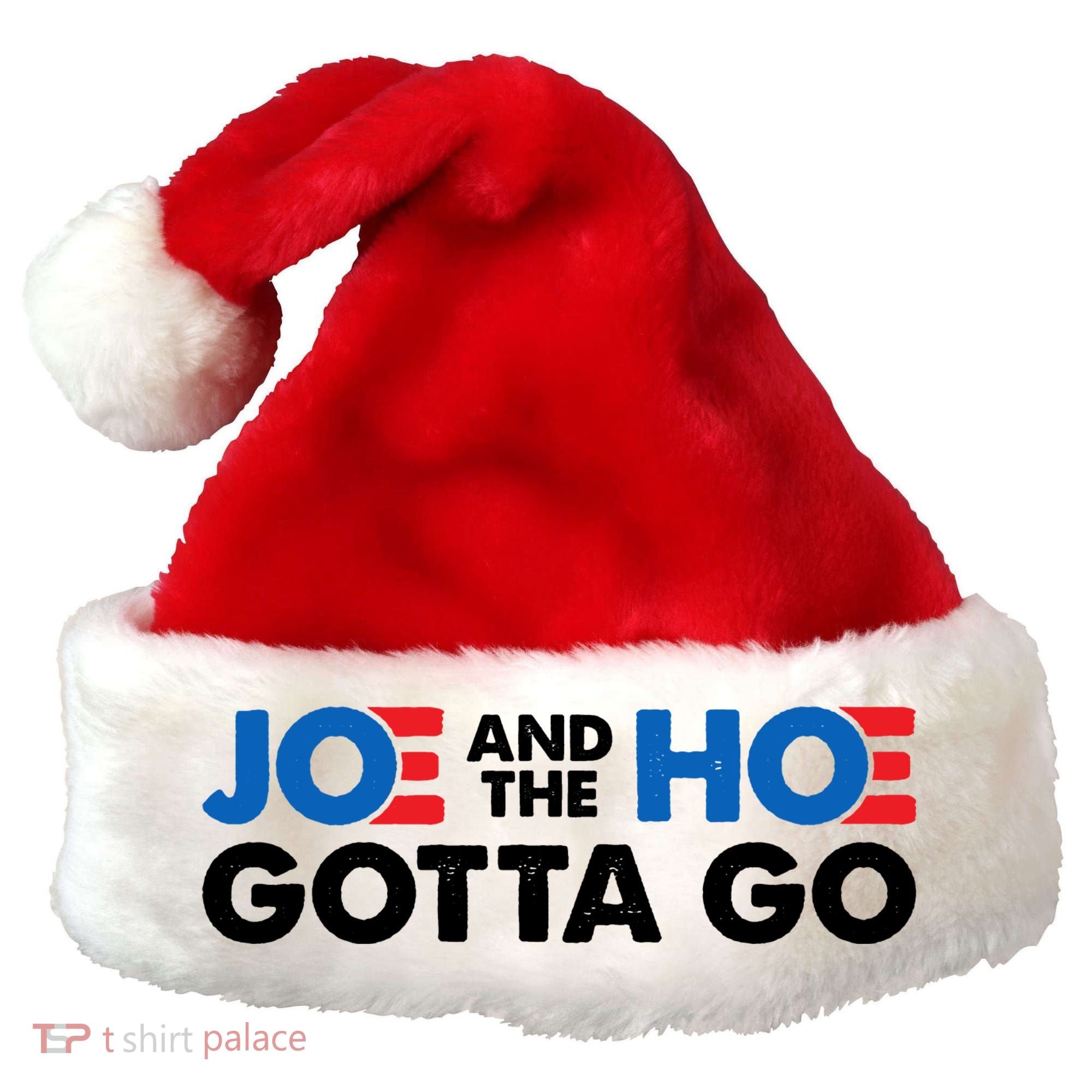 Joe And Hoe Gotta Go Santa Hat
