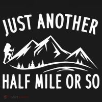 Just Another Half Mile Or So Funny Hiking Polo thumb 3