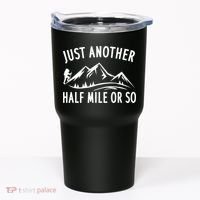 Just Another Half Mile Or So Funny Hiking Tumbler thumb 0