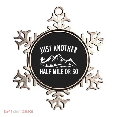 Just Another Half Mile Or So Funny Hiking Ornament
