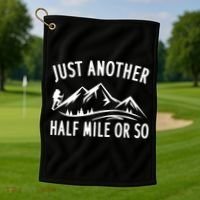 Just Another Half Mile Or So Funny Hiking Golf Towel thumb 1