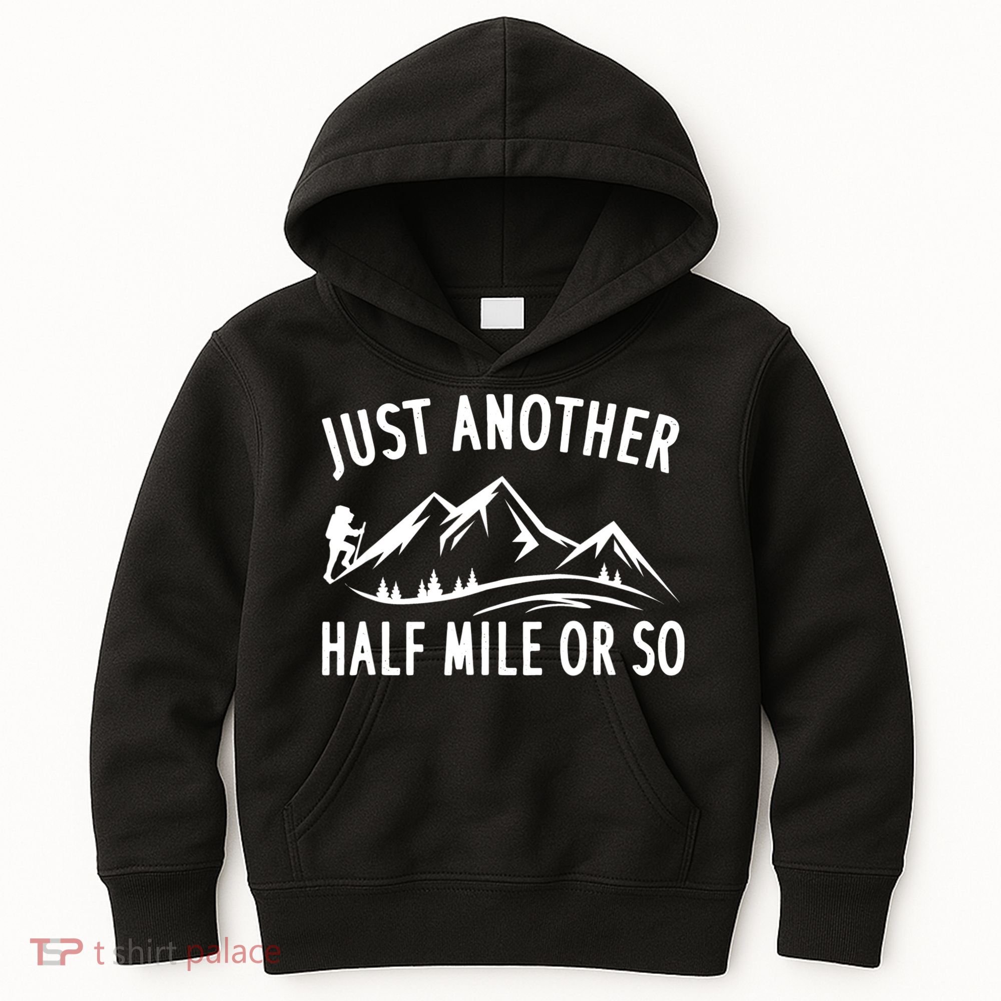 Just Another Half Mile Or So Funny Hiking Kids Hoodie