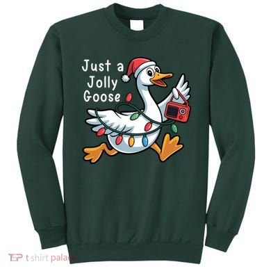 Just A Jolly Goose Christmas Sweatshirt