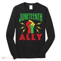 Juneteenth Ally June 19 Support Protest Pride Fist Long Sleeve Shirt thumb 0