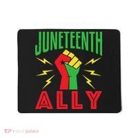 Juneteenth Ally June 19 Support Protest Pride Fist Mousepad thumb 0
