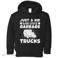 Just A Kid Who Loves Garbage Trucks Graphic Toddler Hoodie thumb 0