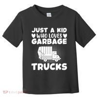 Just A Kid Who Loves Garbage Trucks Graphic Toddler T-Shirt thumb 0