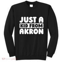 Just A K.I.D From Akron American Resident Usa Us City Sweatshirt thumb 0