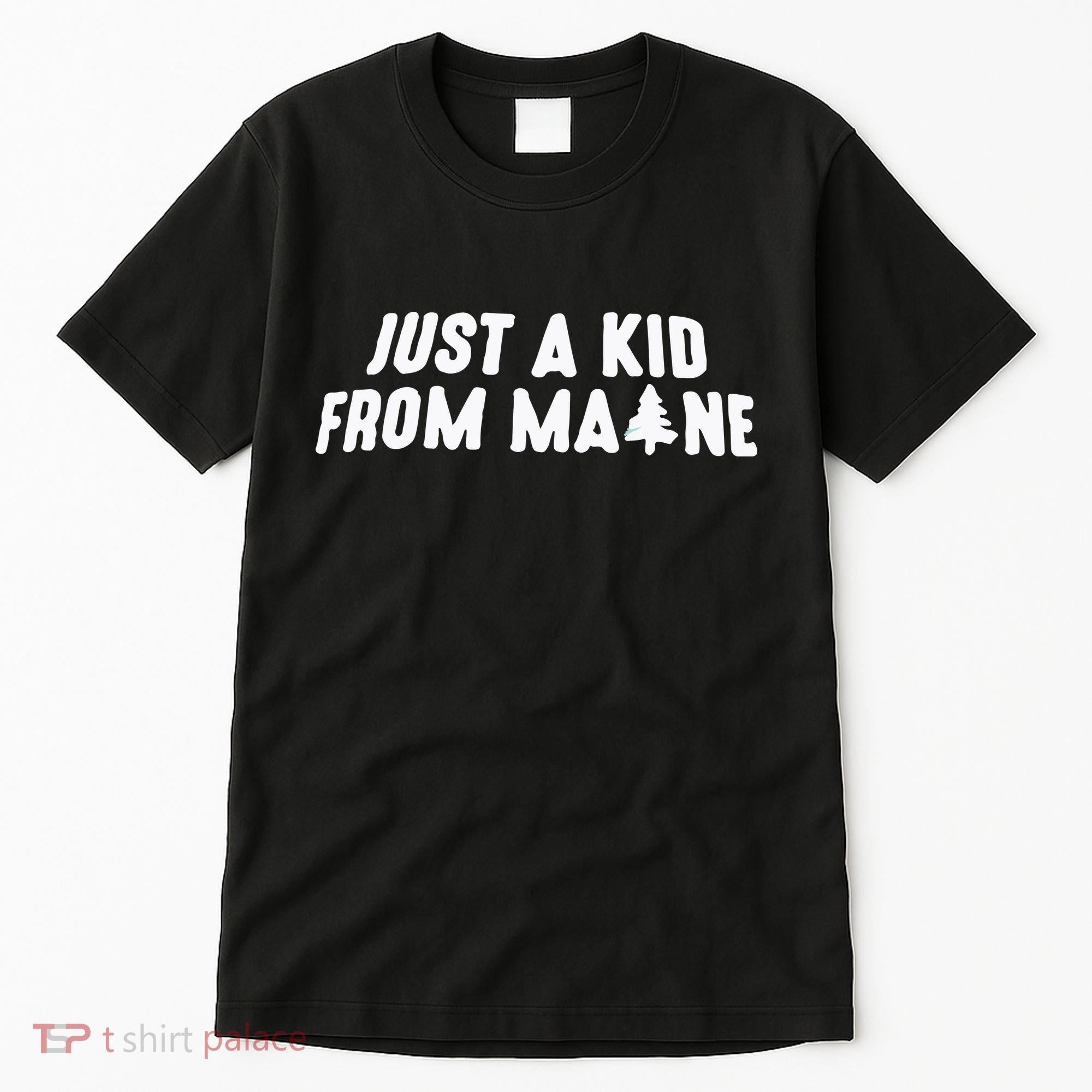 Just A Kids From Maine Tall T-Shirt