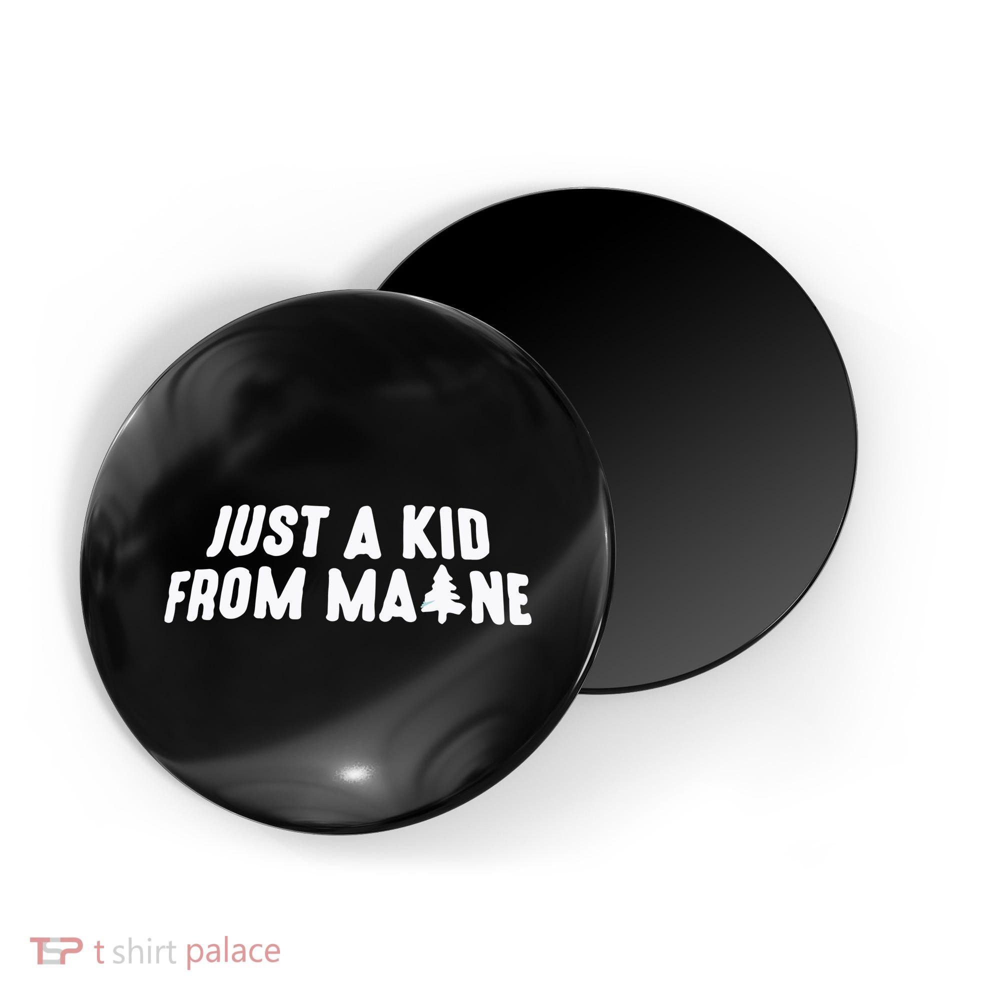 Just A Kids From Maine Magnet
