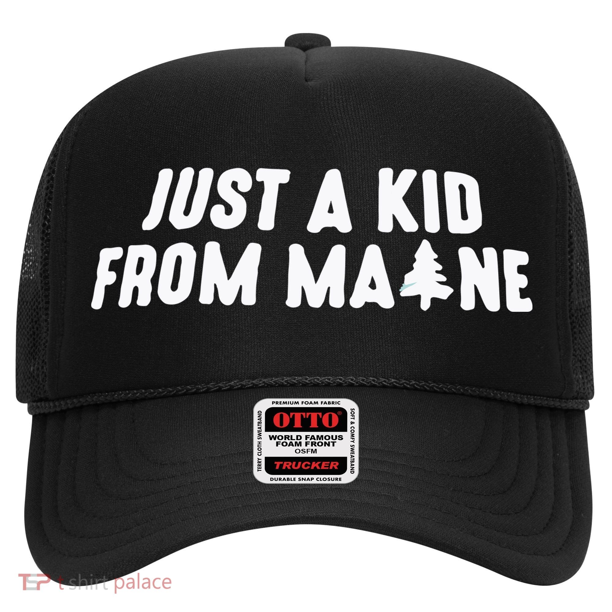 Just A Kids From Maine Hat