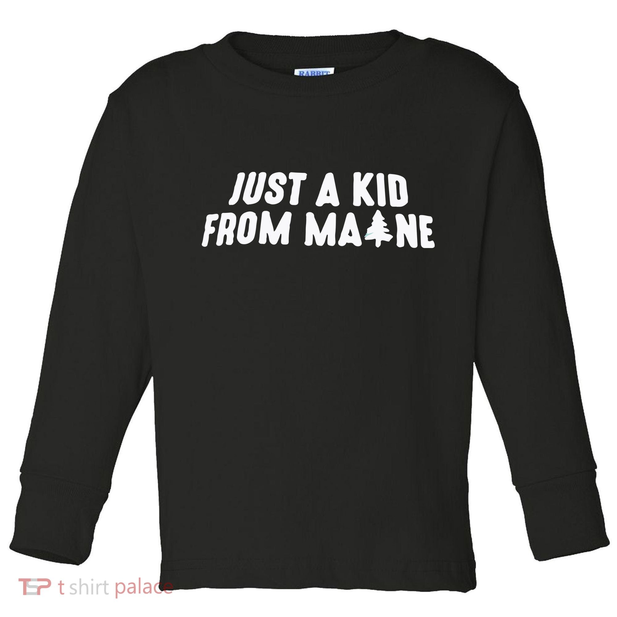 Just A Kids From Maine Toddler Long Sleeve Shirt