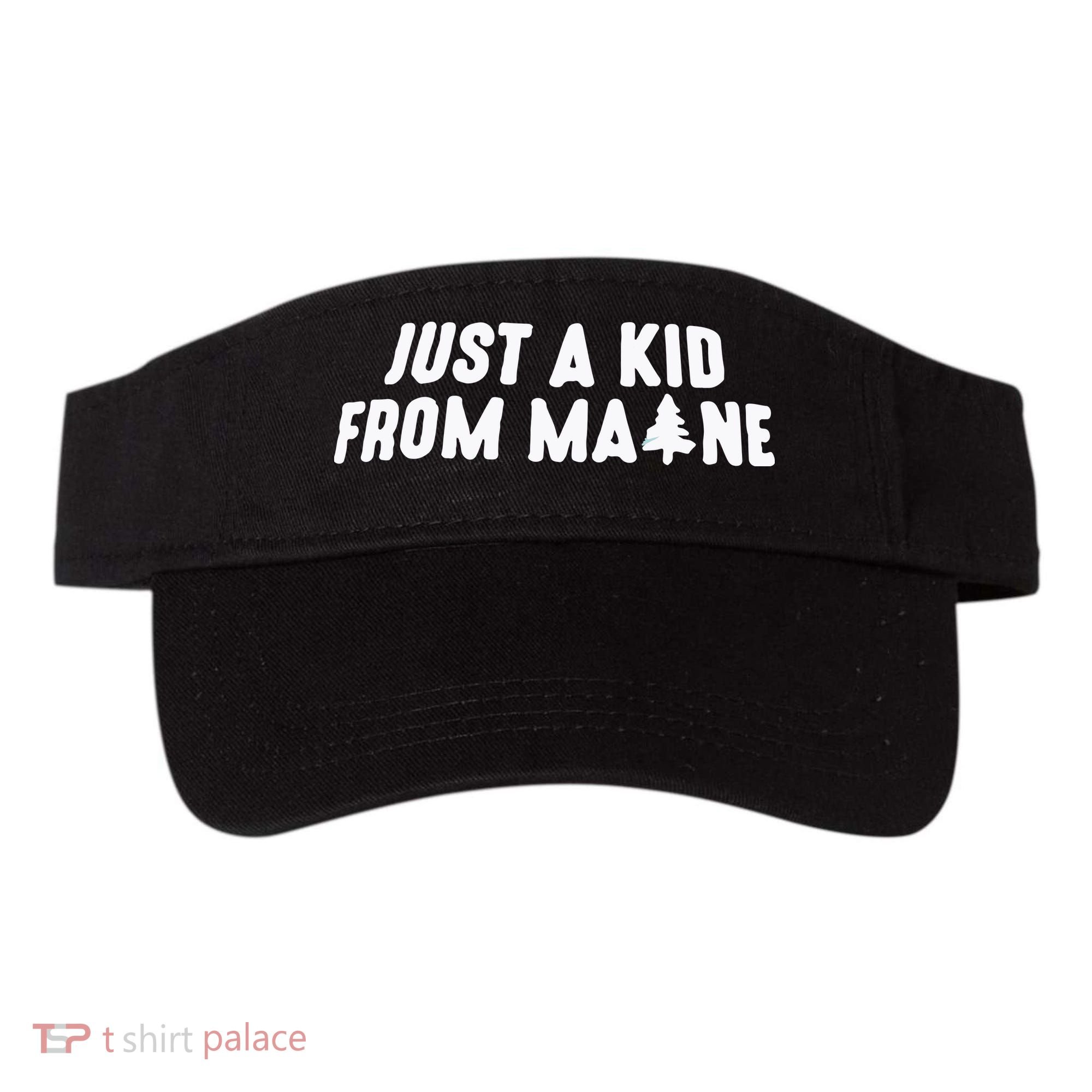 Just A Kids From Maine Visor