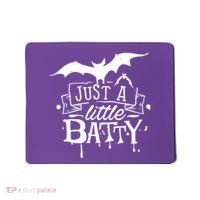 Just A Little Batty Funny Halloween Mousepad thumb 0