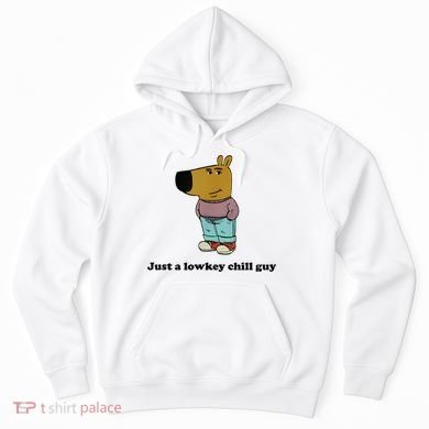 Just A Lowkey Chill Guy Hoodie