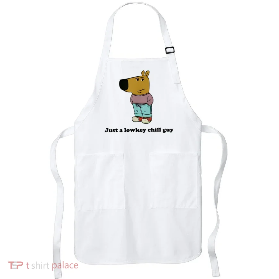 Just A Lowkey Chill Guy Apron